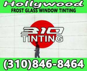 frost glass window tinting Hollywood